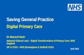 Saving General Practice - digitalhealth.net · Enable self-care and support self-management for patients ... Digital Primary Care (GPIT) Senior Programme Leads, NHS England April