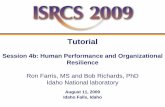 Tutorial - Idaho National Laboratory · 2009-08-24 · – Safety Professional – INL Human Performance lead ... (Just Culture) – Whack a Mole – INPO, Tony Muschara – Harold