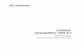 SERENA ChangeMan ZMF 8 - Micro Focus · The ChangeMan ZMF documentation set includes the following manuals in PDF format. ... Invalid Release status {status} - must be in APR, REJ,
