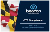 OTP Compliance - Beacon Health Options Marylandmaryland.beaconhealthoptions.com/provider/training/... · •Drug and alcohol use ... •8 random drug abuse tests per patient per year