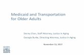 Medicaid and Transportation for Older Adults - NCLER · Medicaid and Transportation for Older Adults. Denny Chan, ... National Senior Citizens Law Center, ... through a chart or matrix.