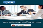 JMR Technology Staffing Services - JMR Infotech · JMR Technology Staffing Services ... Oracle FLEXCUBE Functional Consultant/Business Analyst Oracle FLEXCUBE Technical Consultant/System