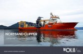 NORMAND CLIPPER - Ocean Installer · NORMAND CLIPPER is a large DP class vessel with VS ð í î design and was originally built by Ulstein Verft, Norway. ... Exxon and Saipem/Petrobras.