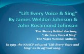 In 1919, the NAACP adopted Lift Every Voice and Sing as its official song.lions13g.net/Wooster-OrrvilleNAACP/pdfs/TheNegroNationAnthem.pdf · The Negro National Anthem In 1919, the