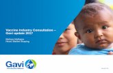 Vaccine Industry Consultation Gavi update 2017 - UNICEFGavi)_to_VIC... · Gavi update 2017 Melissa Malhame Head, Market Shaping. Agenda Gavi progress in 2016 Supply and Procurement