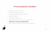 Presentation Outline - Wireless Communication Outline ... packet during handoff negotiation. 12 Migrating Hosts Video Server ... Vertical Roaming Multiple Administrative Domains--