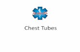 Chest Tubes - Alabama Department of Public Health · o Identify the indications for a chest tube o ... •NEVER raise drainage system above level of patient’s ... • List the three