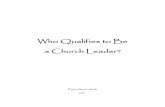Who Qualifies to Be a Church Leader? - Leadership Coaching€¦ · Who Qualifies to Be a Church Leader? ... but he had a tender, repentant heart when confronted with his sin. ...