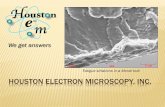 HOUSTON ELECTRON MICROSCOPY, INC. Electron Microscopy.pdf · SEM/EDS SYSTEM OWNER/OPERATOR Dennis Manuel, a 30 year veteran in metallurgical analysis. BSME from UTEP Materials failure