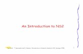 An Introduction to NSAn Introduction to NS2An Introduction ...teerawat/publications/NS2/02-NS2.pdf · An Introduction to NSAn Introduction to NS2An Introduction to NS2 Textbook: T.