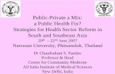 Public-Private a Mix: a Public Health Fix? Strategies for ... Sector Reform and... · Strategies for Health Sector Reform in ... Health Sector Reforms in India 1992-2012 ... • Emphasis
