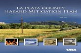 La Plata County Hazard Mitigation Plan Plata... · • Jim Davis, County Engineer, ... • Paul Hollar, ... Conoco-Philips • Robert Percell, EH&S, XTO Energy • Kyle Littrell,