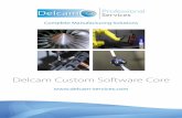 Delcam Custom Software Core - Discussions-Page - …€¦ · User Guide - PowerSHAPE • 4 Introduction What is Custom Software Core? Custom Software Core, hereafter referred to as
