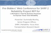 Pre-Bidders' Web Conference for SHRP 2 Reliability …onlinepubs.trb.org/onlinepubs/shrp2/webinar_2012-04-19_L...Pre-Bidders' Web Conference for SHRP 2 Reliability Project RFP for