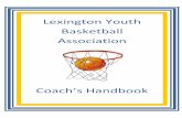 Lexington Youth Basketball Associationlexhoops.com/2e5ca83d-a7fd-45d1-95f7-8735947a7429/Text/Documents/...Lexington Youth Basketball Association ... Much of the team offense section