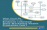 Evidence-Informed State Workplace Health … Could Be Addressed in an Evidence-Informed State Workplace Health Promotion Law? National Center for Chronic Disease Prevention and Health