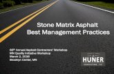 Stone Matrix Asphalt Best Management Practices€¦ · Stone Matrix Asphalt ... Mastic S TONE M ASTIC + A SPHALT ... –Consistent production –Proper handling for consistency Specifications,