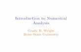 Introduction to Numerical Analysis - …wright/courses/m565/Introduction.pdfIntroduction MATH 465/565 Numerical Analysis: • Concerned with the design, analysis, and implementation
