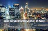 Seize the Opportunity with SAP on Azuredownload.microsoft.com/documents/uk/partner/days/event1/day1/SAP...Seize the Opportunity with SAP on Azure ... SAP HCM system) Training Systems