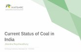Current Status of Coal in India Status of Coal in India. 7 EIA Energy Conference 2016 World Coal Markets : The Changing Global Landscape for Coal ... Coal Directory of India ,KAPSARC