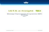 e-freight MIP Strategy version 4.1 - IATA - Home · Page 5/105 IATA CARGO MIP Strategy Disclaimer The information contained in the publication is subject to constant review in the