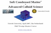 Soft Condensed Matter Advanced Colloid Scienceweb.science.uu.nl/SCM/ucc/lectures/SCM-Colloids-2007-intro.pdf · Experiments, Theory, Simulations ... Assignment: -Write a review over