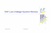TOF Low Voltage System Review - Wayne State Universityrhic22.physics.wayne.edu/TOF/TOF/Documents/vahe_LV_review_Oct_… · TOF Low Voltage Power System. ¾ The TOF low voltage system