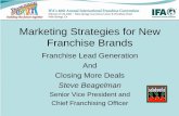 Marketing Strategies for New Franchise Brands · Marketing Strategies for New Franchise Brands ... – May be the most expensive form of advertising on ... they should contact at