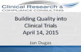 Building Quality into Clinical Trials - MNASQ.orgmnasq.org/wp-content/uploads/Building-Quality-in-Clinical-Trials... · Elements of Quality Clinical Trials Building Quality into Clinical