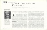 POINT-COUNTERPOINT THE CONCEPT OF FUTILITY - … · POINT-COUNTERPOINT THE CONCEPT OF FUTILITY BY JAMES F. DRANE, ... —From the Hippocratic Oath T ... The AMA's Council on Ethical