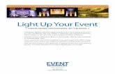 Light Up Your Event - Event Resources · Light Up Your Event AESTHETIC LIGHTING. SOLUTIONS FOR SUCCESSFUL EVENTS Whether your event is taking place at your own location or off-site,