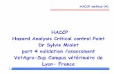 HACCP Hazard Analysis Critical control Point Dr Sylvie ... · HACCP method (4) 2 HACCP : 7 principles of Codex Alimentarius Principle n° 1 : Conduct a hazard analysis –list all
