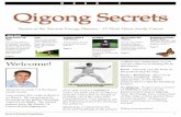 WEEK 7 Qigong Secretsqigong15.com/qsweek7pdf.pdfWEEK 7 Secrets of the Ancient Energy Masters 1 Qigong Secrets Welcome! Welcome to week 7 of the home study course. Less content this