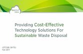 Providing Cost-Eﬀective Technology Solutions For Sustainable … · 2017-08-23 · Providing Cost-Eﬀective Technology Solutions For Sustainable Waste Disposal ... One Company,