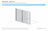 Slider Door Installation Instructions - bathrooms.com · Two different Blade Seal, lengths supplied. Use shorter of the two seal ... (QVXUH'RRU%ODGH6HDOLVæWWHGZLWK blade facing away