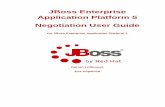 Negotiation User Guide - for JBoss Enterprise Application Platform 5javaarm.com/file/jboss/docs/docs.redhat.com/JBoss... · 2013-07-25 · for JBoss Enterprise Application Platform
