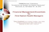 Financial Management Essentials for First Nation …. Financial Management Essentials. for . First Nation Health Managers. Terry Goodtrack, M.A. (P.Admin.), B.Admin., CGA, CAFM . President