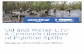 Oil and Water: ETP & Sunoco’s History of Pipeline Spills AND WATER: ETP & SUNOCO’S HISTORY OF PIPELINE SPILLS| 4 Energy Transfer Partners and its complex network of subsidiaries