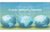 El sector monetario y financieroEl sector monetario y ...IMF+Sp_FPP.1x+2015_T3+type@asse… · El Manual de estadísticas monetarias yyf financieras 2001 es la referencia pppp principal