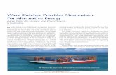 Wave Catcher Provides Momentum For Alternative … Systems The Wave Catcher Barge can use many types of moor-ings systems depending on variables like water depth, envi-ronmental conditions,