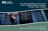 Rural Broadband Access Loan Application Guide Fiscal …. Additional Cash Requirement ... N. Priority Consideration ... This guide outlines the application process by which eligible