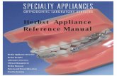 Herbst Appliance Reference Manual - Specialty … Appliance Reference Manual ... removable appliances, ... This is an advantage not only for the orthodontic practice, ...