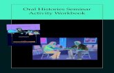 Oral Histories Seminar Activity Workbook - The Church of ... · Oral Histories Seminar Activity Workbook ... As you watch the video shown by your teacher, ... Asks questions one at