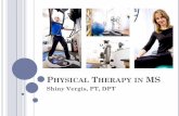 Physical Therapy in Multiple Sclerosis - U.S. … with a Swiss Ball can help to increase flexibility and strength T'ai Chi can help maintain or improve strength, balance, and …