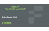 Breach ”Lessons Learned” - fbcconferences.com · TJX Breach begins new chapter in cyber crime TJX reported 46 million credit/debit card numbers stolen U.S. Justice Department