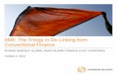 IIBR: The Trilogy in De-Linking from Conventional Financeredmoneyevents.com/pastevents/2012/framework2012/... · IIBR: The Trilogy in De-Linking from Conventional Finance ... KIBOR