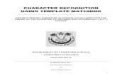 CHARACTER RECOGNITION USING TEMPLATE MATCHING …srizvi/BIT_Thesis.pdf · 2005-02-24 · CHARACTER RECOGNITION USING TEMPLATE MATCHING ... 1.2.8 WINDOWS BITMAP FORMAT ... Programs