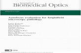Autofocus evaluation for brightfield microscopy pathology … · 2016-06-09 · Autofocus evaluation for brightfield microscopy pathology Rafael Redondo ... assumptions that in some