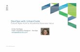 DevOps with UrbanCode - IBM with UrbanCode Extend Agile ALM to Accelerate Business Value Cindy VanEpps Team Interaction Designer - DevOps ... Openstack Jenkins Rational Build Forge.