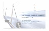 Broadband Wireless Access – HSPA and LTE© Ericsson AB 2008 14 Channel-dependent Scheduling Round Robin (RR) – Cyclically assign the channel to users without taking channel conditions